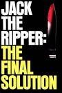 The bookcover for JACK THE RIPPER: THE FINAL SOLUTION